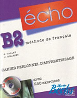 Book + cd "Echo B2 Cahier dexercices + CD audio" - Jacky Girardet