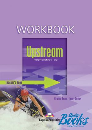  "Upstream proficiency Teachers Book Workbook" - Virginia Evans, Jenny Dooley