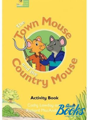 The book "Classic Tales Beginner, Level 2: Town Mouse and Country Mouse Activity Book " - Cathy Lawday