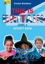 Coralyn Bradshaw - This Is Britain! 1: Activity Book ()