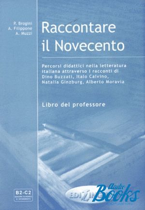 The book "Raccontare il Novecento Libro del Professore B2-C2" - . 