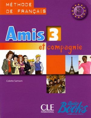 The book "Amis et compagnie 3 Livre" - Colette Samson