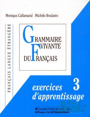 The book "Grammaire Vivante du Franc Exercices dapprentissage 3" - Anne Vicher