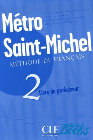 The book "Metro Saint-Michel 2 Guide pedagogique" - Annie Monnerie-Goarin