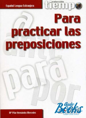 The book "Tiempo...Para practicar Las preposiciones Libro" - Pilar Hernandez