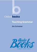 Scrivener Jim - Oxford Basics: Teaching Grammar ()
