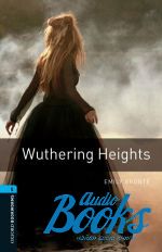 Bronte Emily - Oxford Bookworms Library 3E Level 5: Wuthering Heights ()