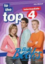 Mitchell H. Q. - To the Top 4 Students Book ()