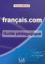 Jean-Luc Penfornis - Francais.com 2 Edition Debutant Guide pedagogique (книга)