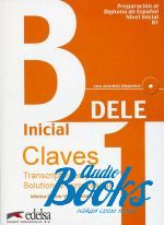 книга "DELE Inicial B1 CLaves" - Sanchez