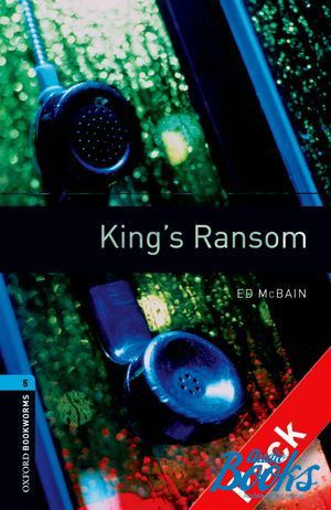 Audiobook MP3 "Oxford Bookworms Library 3E Level 5: Kings Ransom Audio CD Pack" - Ed Mcbain