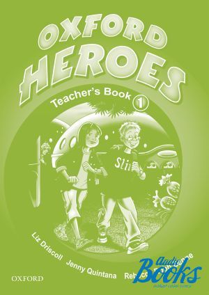  "Oxford Heroes 1: Teacher´s Book (  )" - Liz Driscoll, Jenny Quintana, Rebecca Robb Benne