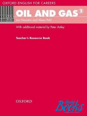 The book "Oxford English For Careers: Oil And Gas 2: Teacher´s Resource Book" - Lewis Lansford, D