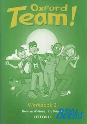 The book "Oxford Team 2 Workbook ( / )" - Norman Whitney