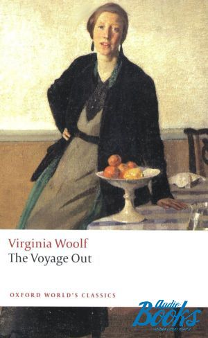 The book "Oxford University Press Classics. The Voyage Out" -  