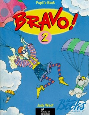 The book "Bravo 2 Students Book" - Judy West