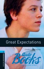 Dickens Charles - Oxford Bookworms Library 3E Level 5: Great Expectations ()