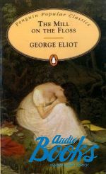  "The Mill of the Floss" - George Eliot