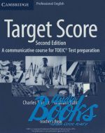 Graham Tullis - Target Score 2ed. (A communicative course for TOEIC Test preparation) Teachers Book (книга)