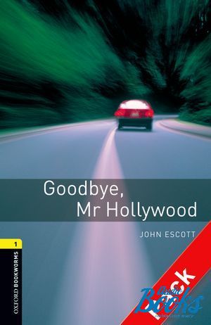  +  "Oxford Bookworms Library 3E Level 1: Goodbye Mr Hollywood Audio CD Pack" - John Escott