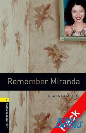  +  "Oxford Bookworms Library 3E Level 1: Remember Miranda Audio CD Pack" - Rowena Akinyemi
