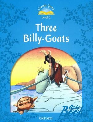 The book "Classic Tales Second Edition 1: Three Billy-Goats" - Sue Arengo