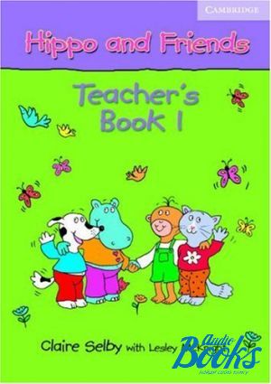  "Hippo and Friends 1 Teachers Book (  )" - Claire Selby