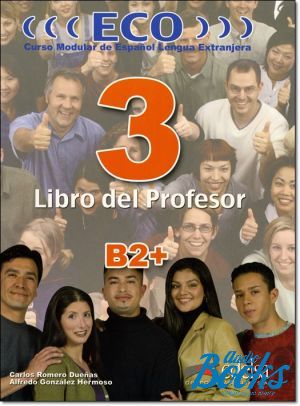 The book "ECO extensivo3 B2+ Libro del Profesor" - Romero C.