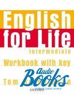 Tom Hutchinson - English for Life Intermediate: Workbook with key ()