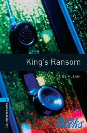 The book "Oxford Bookworms Library 3E Level 5: Kings Ransom" - Ed Mcbain