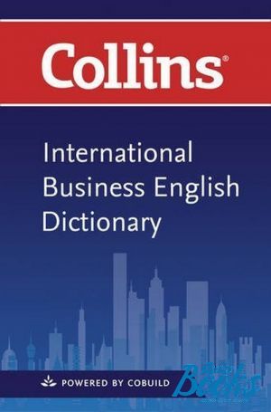 The book "Collins CoBuild International Business English Dictionary" - Anne Collins