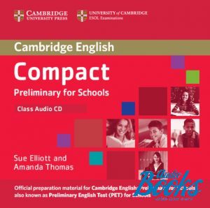 CD-ROM "Compact Preliminary for schools Class Audio CD" -  , Thomas Amanda , Barbara Thomas