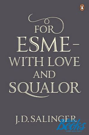 The book "For Esme - with love and Squalor" -   