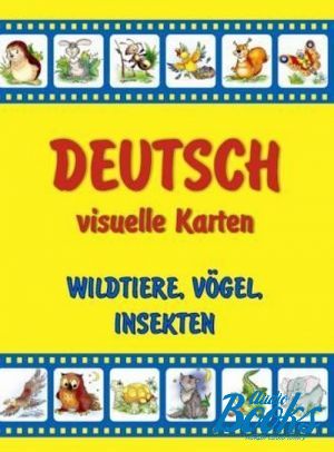 The book "Deutsch, visuelle Karten. Wildtiere, Vogel, Insekten" -  ,  