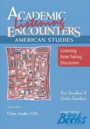 CD-ROM "Academic Listening Encounters: American Studies Class Audio CD(3)" - Kim Sanabria, Carlos Sanabria