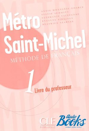 The book "Metro Saint-Michel 1 Guide pedagogique" - Annie Monnerie-Goarin