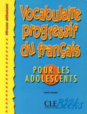 The book "Vocabulaire progressif du francais pour les Adolescent Debutant Livre" - Sylvie Schmitt