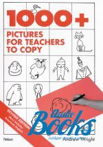 Andrew Wright - One Thous and Plus with Pictures for Teacher's to Copy ()
