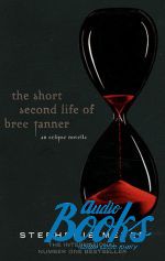   - The Short Second Life of Bree Tanner: An Eclipse Novella ()