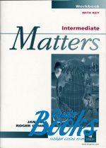  "Matters Intermediate Workbook with key" - Jan Bell