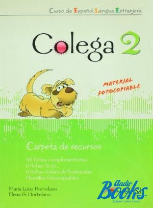 The book "Colega 2. Carpeta de recursos" - Elena Garcia Hortelano