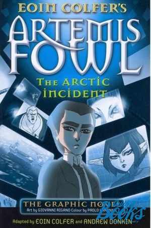 The book "Artemis Fowl and The Arctic Incident: Graphic Novel" -  