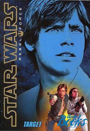 The book "Star Wars Rebel Force 1: Target" -  