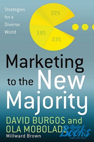  "Marketing to the new majority: Strategies for a diverse world" -  