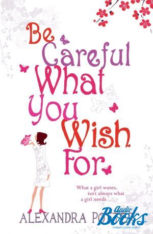 The book "Be careful what You wish for" -  