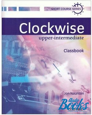 The book "Clockwise Upper-Intermediate: Students Book" - Jon Naunton