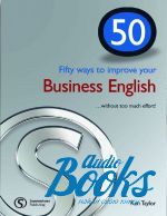 Taylor Ken - 50 Ways to improve you Business English ()