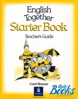  "English Together Starter Teacher´s Book" - Carol Skinner