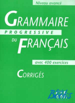 "Grammaire Progressive du Francais Niveau Avance Corriges" - Michele Boulares