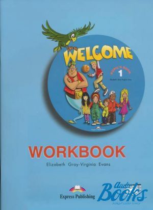  "Welcome 1 Workbook" - Virginia Evans, Elizabeth Gray